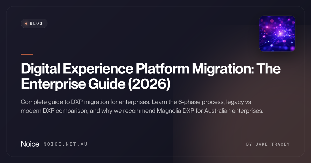 Digital Experience Platform Migration: The Enterprise Guide (2026) - Noice
